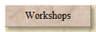 Workshops